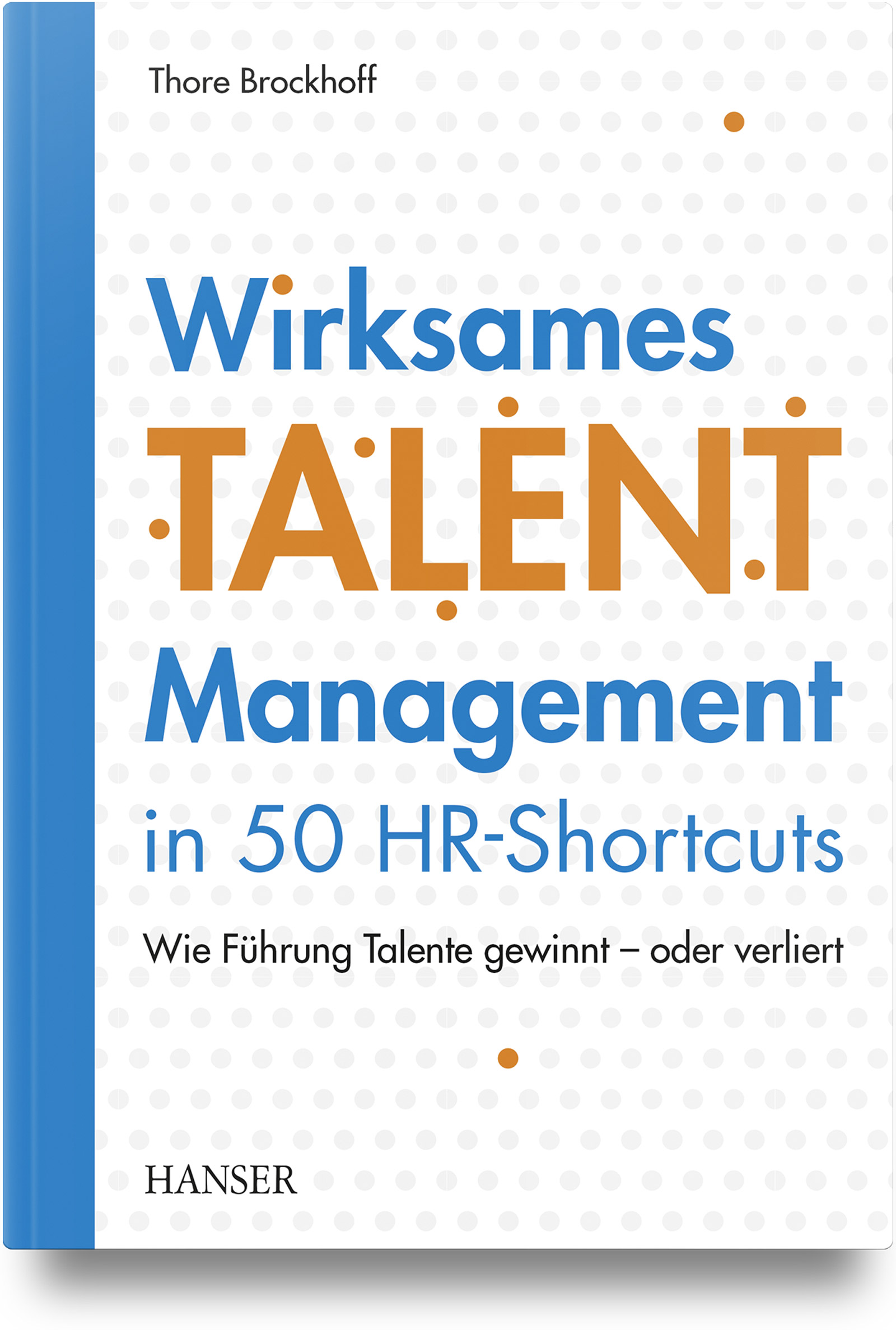 Wirksames Talentmanagement in 50 HR-Shortcuts