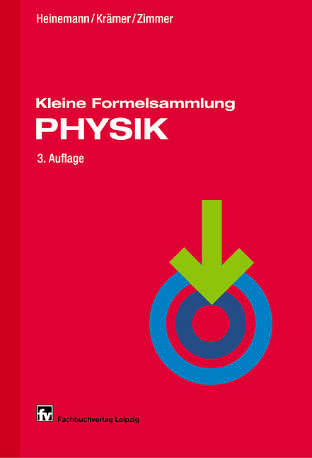 Kleine Formelsammlung PHYSIK