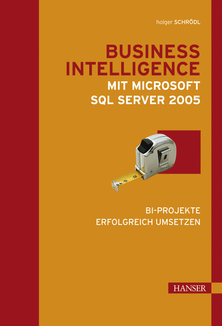 Business Intelligence mit Microsoft SQL Server 2005