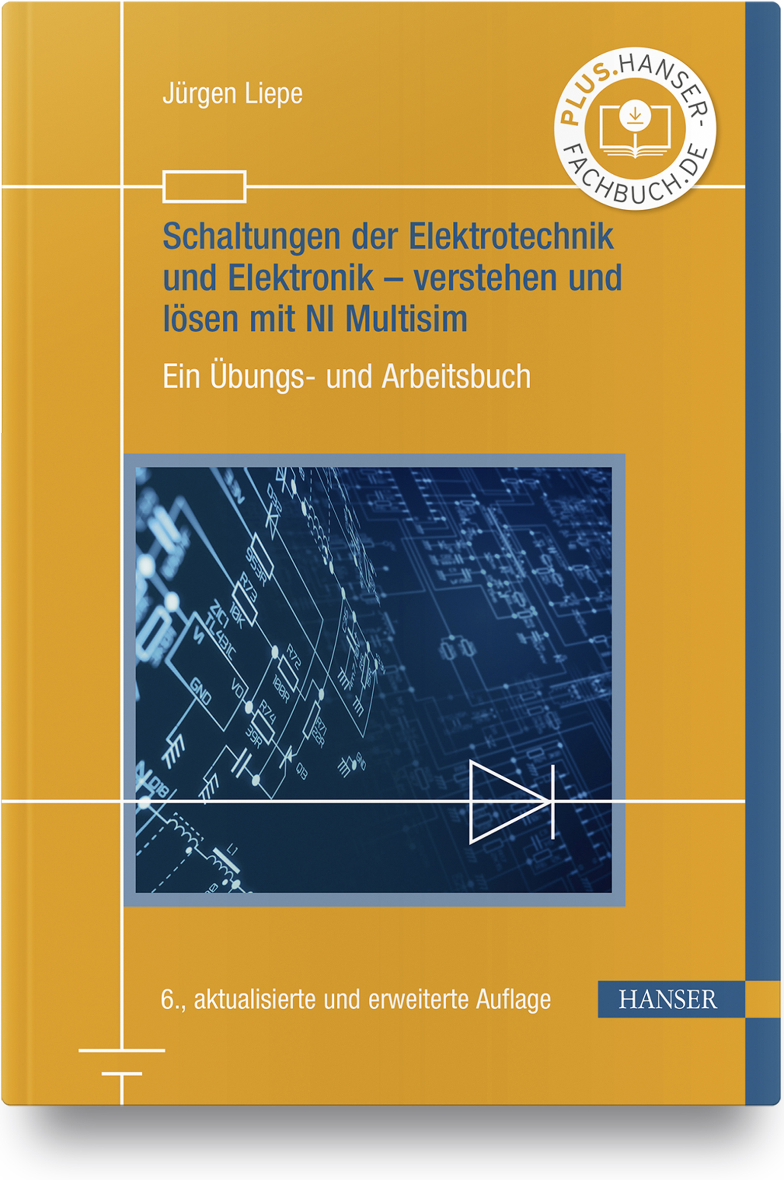 Schaltungen der Elektrotechnik und Elektronik – verstehen und lösen mit NI Multisim