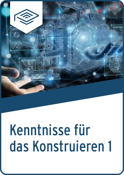 Kenntnisse für das Konstruieren | eLearning