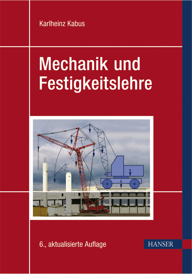 Mechanik und Festigkeitslehre