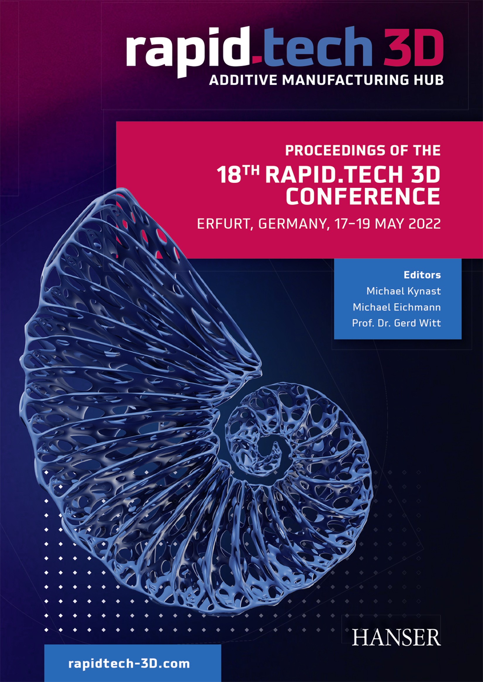 Proceedings of the 18th Rapid.Tech 3D Conference Erfurt, Germany, 17 - 19 May 2022