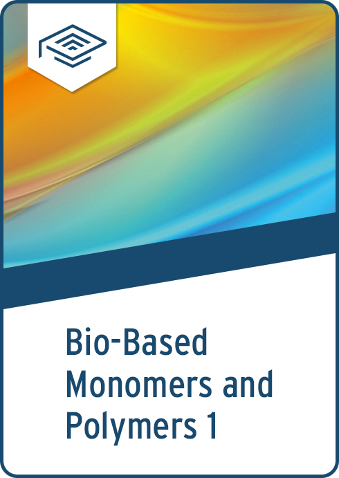 Bio-Based Monomers 1 | eLearning