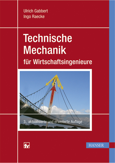 Technische Mechanik für Wirtschaftsingenieure