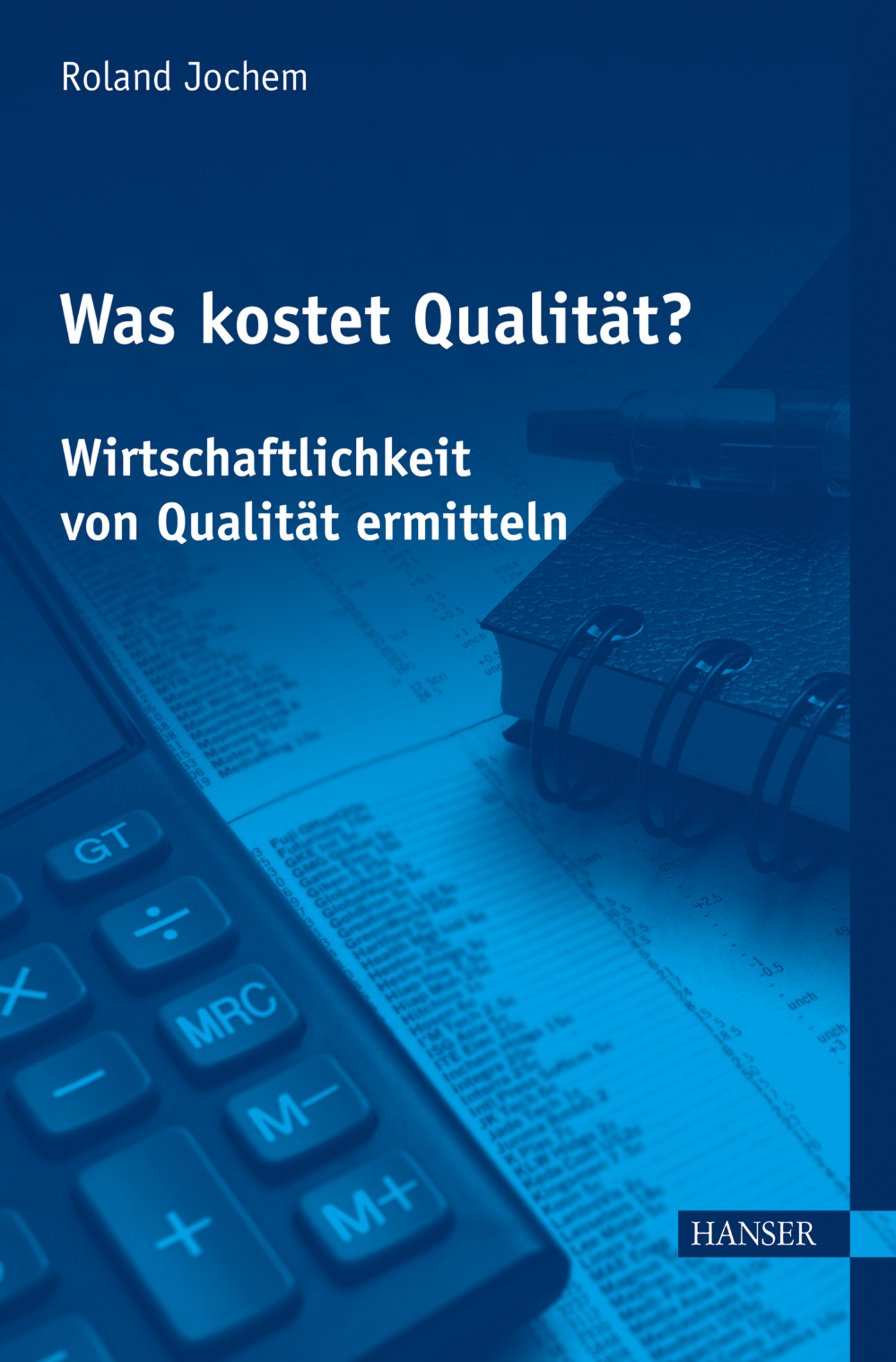 Was kostet Qualität? - Wirtschaftlichkeit von Qualität ermitteln