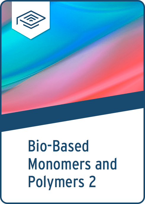 Bio-Based Monomers 2 | eLearning
